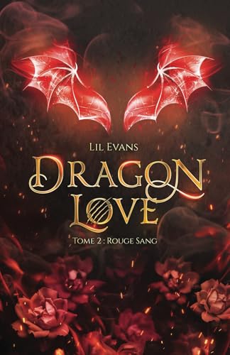 Dragon Love: Tome 2, Rouge Sang von Mara des bois éditions