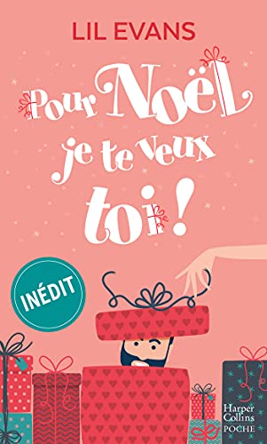 Pour Noël, je te veux toi !: Une romance de Noël inédite von HARPERCOLLINS