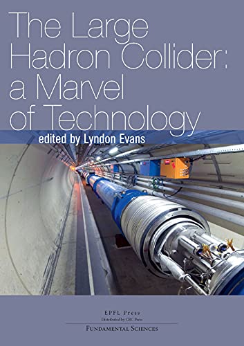 The Large Hadron Collider – A Marvel of Technology