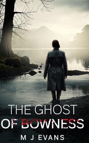The Ghost of Bowness von UK Book Publishing