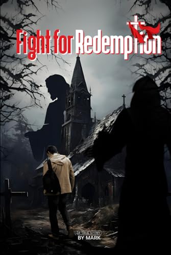 FIGHT FOR REDEMPTION: Drawn from true life events von KBook Publishing