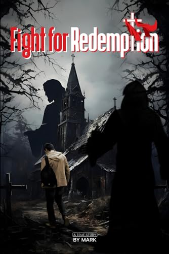 FIGHT FOR REDEMPTION: Drawn from true life events von KBook Publishing
