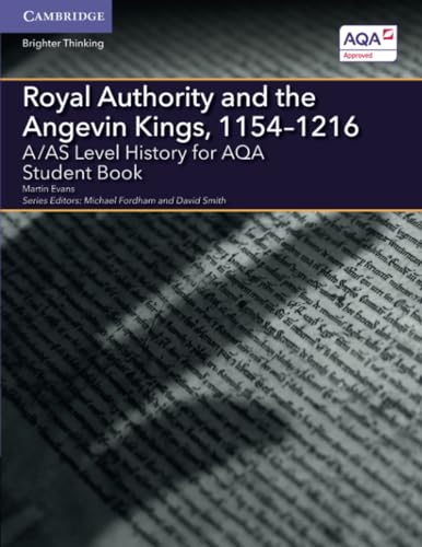 A/AS Level History for AQA Royal Authority and the Angevin Kings, 1154–1216 von Cambridge University Press