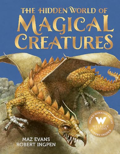 The Hidden World of Magical Creatures The Hidden World of Magical Creatures von Welbeck Children's Books