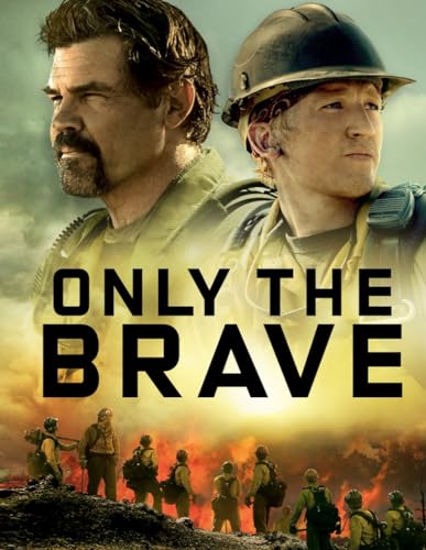 Only the Brave: A Script