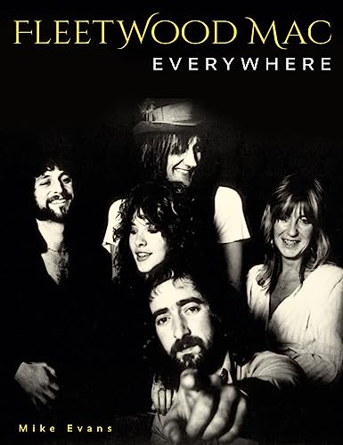 Fleetwood Mac Everywhere: The Music and the Musicians. Autorisierte englische Originalausgabe von Edition Olms
