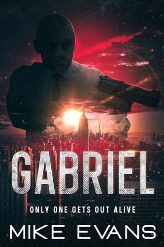 Gabriel: Only one gets out alive von CREATESPACE