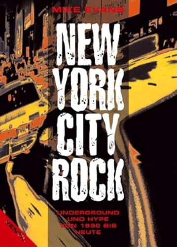 New York City Rock: Underground und Hype von 1950 bis heute New York City Rock: Underground und Hype von 1950 bis heute