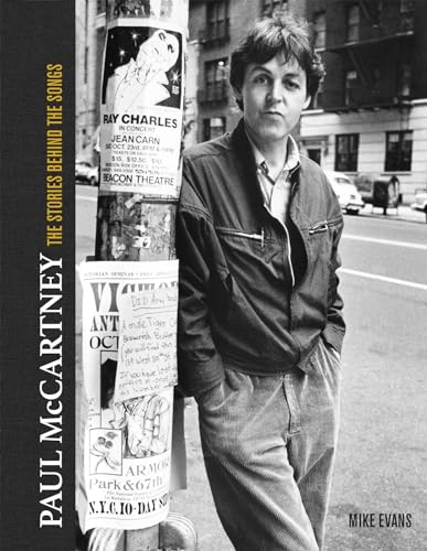 Paul McCartney: The Stories Behind 50 Classic Songs, 1970-2020: The Stories Behind the Songs von Welbeck