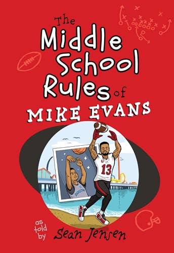 The Middle School Rules of Mike Evans: As Told by Sean Jensen