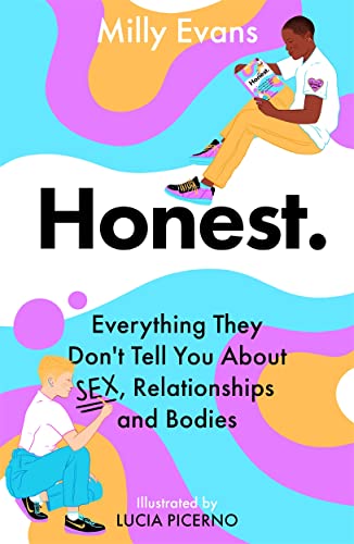 Honest.: Everything They Don't Tell You About Sex, Relationships and Bodies von Hot Key Books