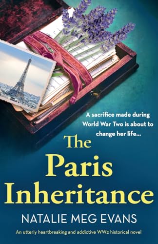 The Paris Inheritance: An utterly heartbreaking and addictive WW2 historical novel von Bookouture