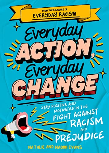 Everyday Action, Everyday Change: A children's guide to understanding and stopping prejudice and racism von Wren & Rook