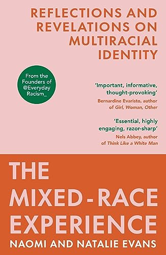 The Mixed-Race Experience: Reflections and Revelations on Multicultural Identity