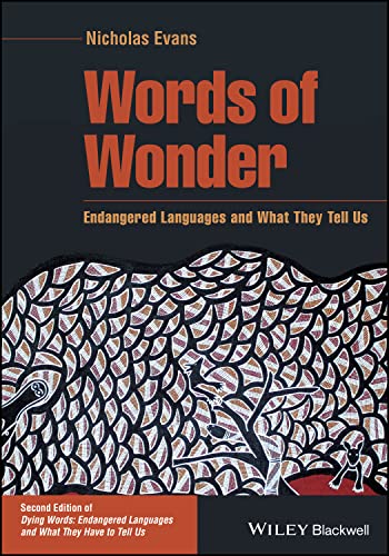 Words of Wonder: Endangered Languages and What They Tell Us (The Language Library)
