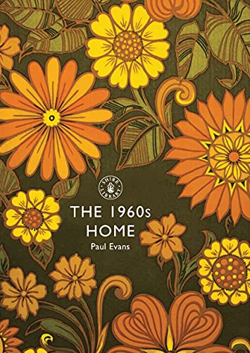 The 1960s Home (Shire Library)