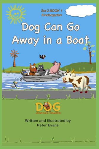 Dog Can Go Away in a Boat: Set2 BOOK 1: Kindergarten (Dog Book Early Readers, Band 12) von Independently published