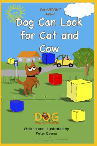 Dog Can Look for Cat and Cow: Set 1 Book 7 Pre-K (Dog Book Early Readers, Band 7) von Independently published