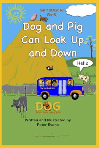 Dog and Pig Can Look Up and Down: Set 1 Book 10 Pre-K (Dog Book Early Readers, Band 10) von Independently published