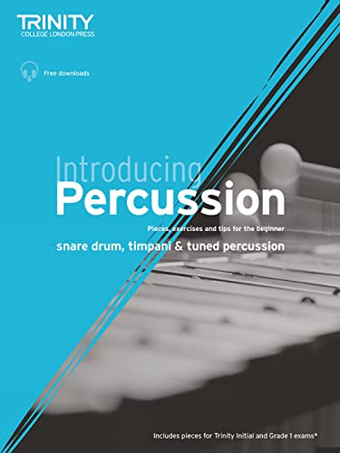 Introducing Percussion: Pieces, exercises and tips for the beginner on snare drum, timpani and tuned percussion von Trinity College London