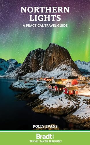 Northern Lights: A practical travel guide (Bradt Travel Guide) von Bradt Guides