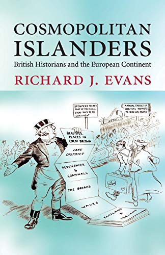 Cosmopolitan Islanders: British Historians and the European Continent Cosmopolitan Islanders: British Historians and the European Continent