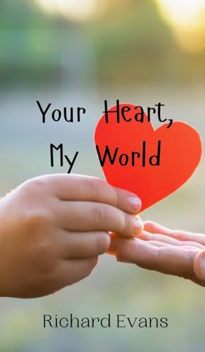 Your Heart, My World von Creative Arts Management OÜ
