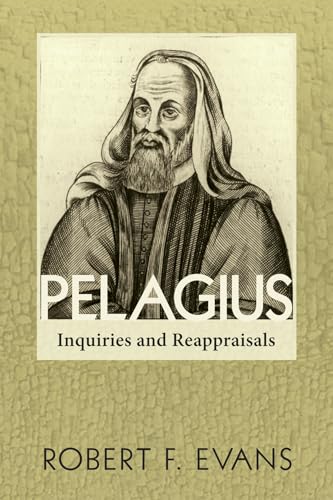 Pelagius: Inquiries and Reappraisals von Wipf & Stock Publishers