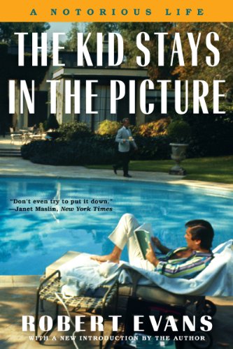 The Kid Stays in the Picture: A Notorious Life The Kid Stays in the Picture: A Notorious Life
