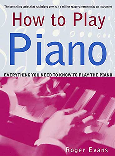 How to Play Piano: Everything You Need to Know to Play the Piano von St. Martin's Press