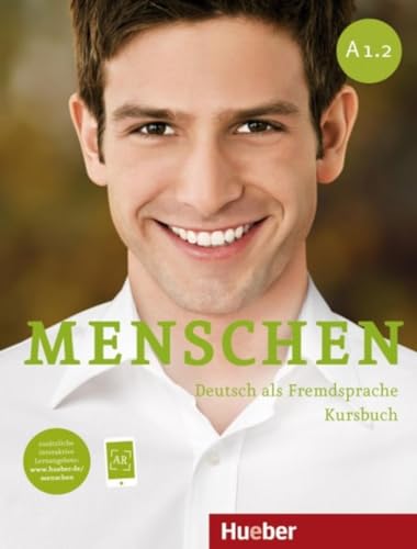 Menschen A1.2: Deutsch als Fremdsprache / Kursbuch von Hueber Verlag GmbH