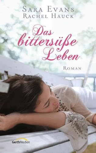 Das bittersüße Leben: Roman.
