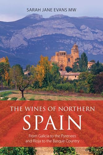 The Wines of Northern Spain: From Galicia to the Pyrenees and Rioja to the Basque Country (Classic Wine Library) von Academie du Vin Library Ltd
