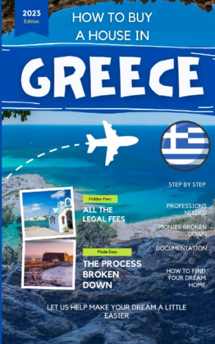 How To Buy a House in Greece: Guide on buying property abroad von Independently published