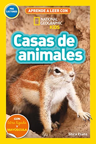 Aprende a leer con National Geographic (Prelectores) - Casas de animales: Con letra ligada y mayúscula (National Geographic Kids)