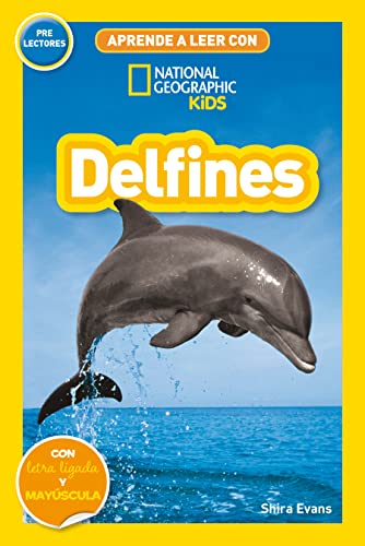 Aprende a leer con National Geographic (Prelectores) - Delfines: Con letra ligada y mayúscula (National Geographic Kids)