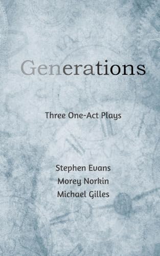 Generations: Three One Acts von Time Being Media, LLC