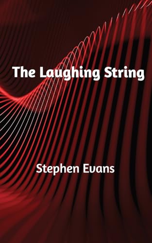 The Laughing String: Thoughts on Writing von Time Being Media, LLC