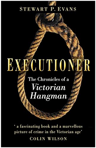 Executioner: The Chronicles of a Victorian Hangman von Sutton Publishing