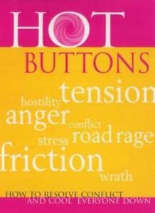 Hot Buttons: How to Resolve Conflict and Cool Everyone Down Hot Buttons: How to Resolve Conflict and Cool Everyone Down von Piatkus Books