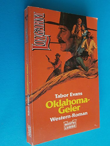 Oklahoma-Geier (Longarm. Bastei Lübbe Taschenbücher)
