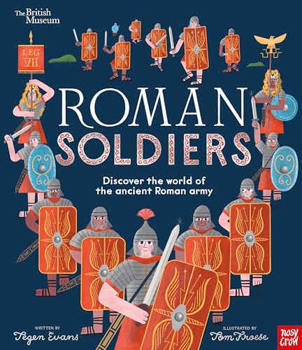 British Museum: Roman Soldiers: Discover the world of the ancient Roman army (Picture History) von Nosy Crow Ltd