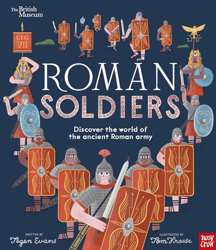 British Museum: Roman Soldiers: Discover the world of the ancient Roman army (Picture History)