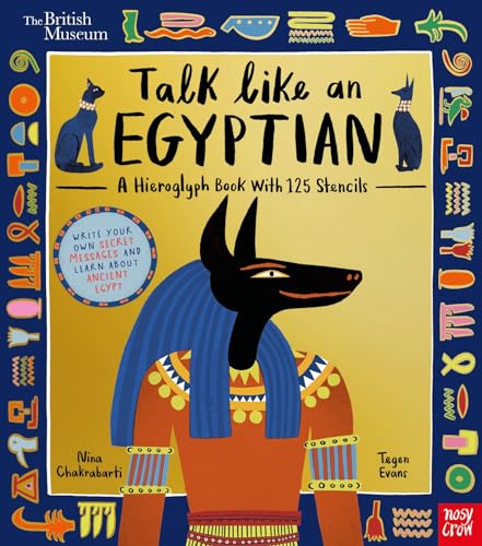 British Museum: Talk Like an Egyptian (British Museum Stencil Books) von Nosy Crow
