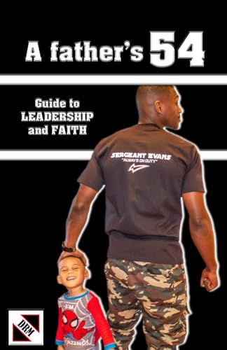 A father's 54: Guide to Leadership and Faith von Independently published