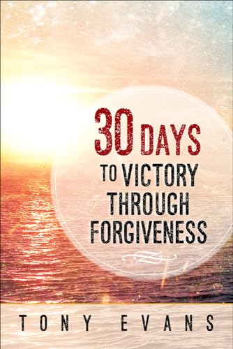 30 Days to Victory Through Forgiveness