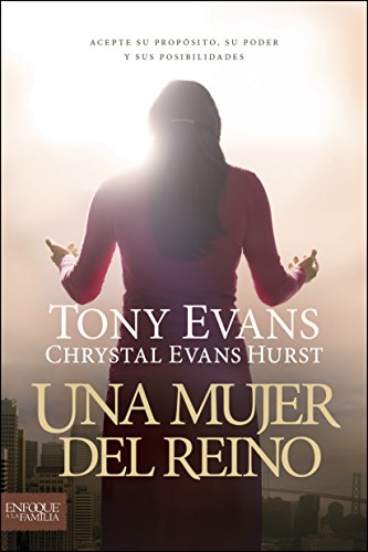 Una mujer del reino / Kingdom Woman: Acepte Su Proposito, Su Poder Y Sus Posibilidades