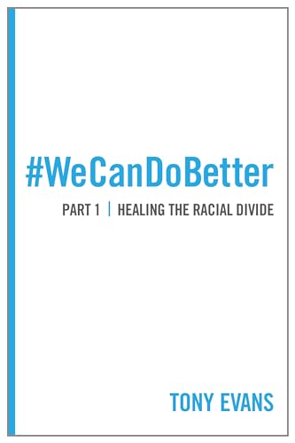 We Can Do Better: Healing the Racial Divide (Part 1) von Moody Publishers