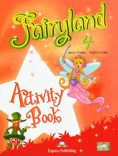 Fairyland 4 Activity Book: Szkoła podstawowa Fairyland 4 Activity Book: Szkoła podstawowa