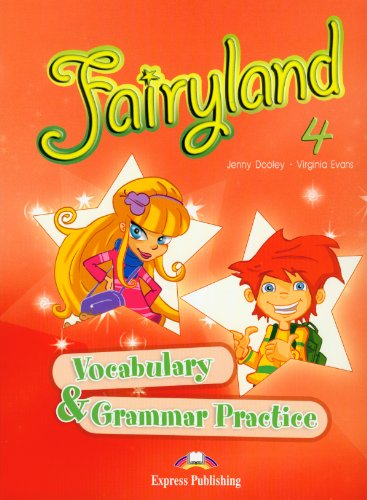 Fairyland 4 Vocabulary & Grammar Practice: Szkoła podstawowa